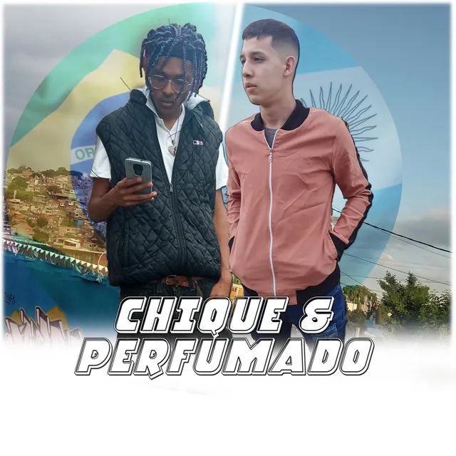 Chique e Perfumado