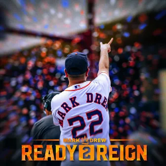 Ready 2 Reign by Mark Drew