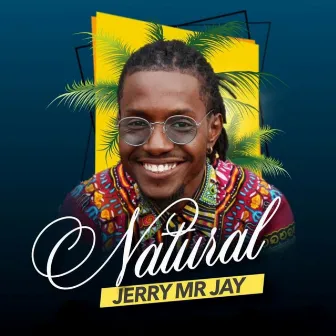 Natural by Jerry Mr. Jay