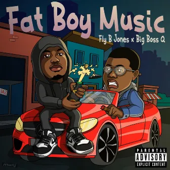 Fat Boy Music by Big Boss Q