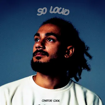 So Loud by Carter Cook