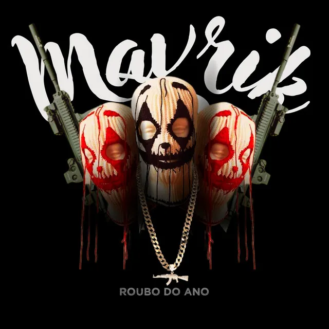 Mavrik- Roubo do Ano