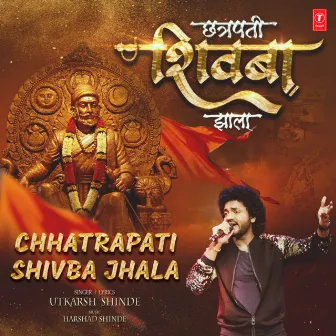 Chhatrapati Shivba Jhala by Utkarsh Shinde