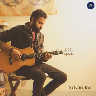 Tu Ban Jaa by Kartikeye