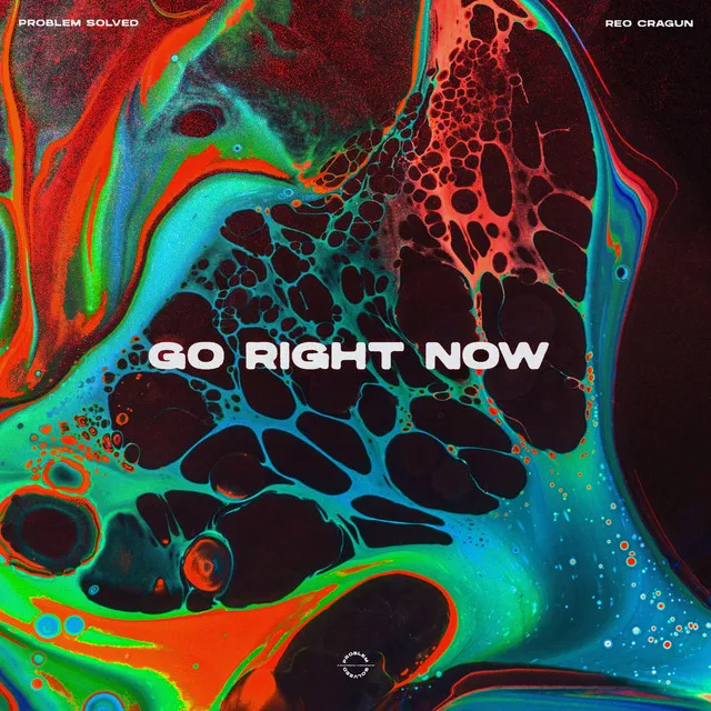 Go Right Now (with Reo Cragun)