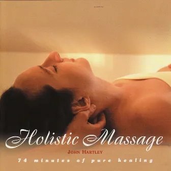 Holistic Massage by John Hartley