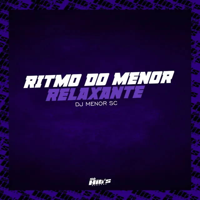 Ritmo do Menor Relaxante