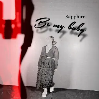 Be My Baby by Sapphire