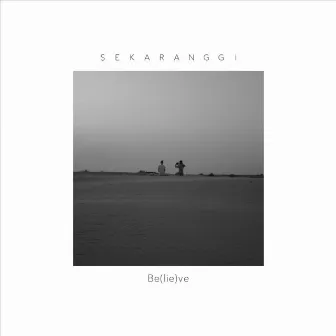 Believe by Sekaranggi