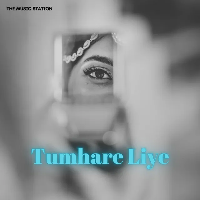 Tumhare Liye