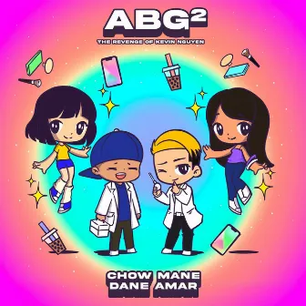 ABG 2: The Revenge of Kevin Nguyen by Chow Mane