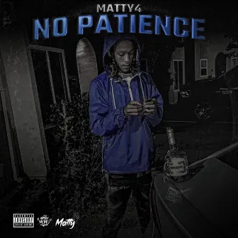 No Patience by Matty4