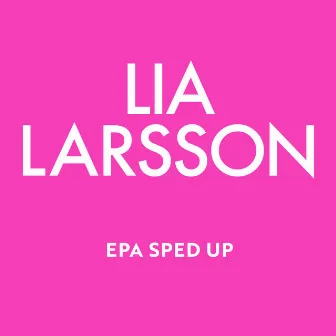 EPA SPED UP by Lia Larsson