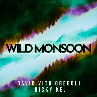 Wild Monsoon by David Vito Gregoli