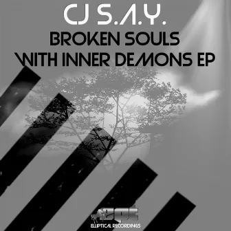 Broken Souls With Inner Demons EP by Cj S.a.y.