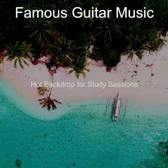 Hot Backdrop for Study Sessions by Famous Guitar Music