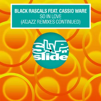 So In Love (feat. Cassio Ware) [Atjazz Remixes Continued] by Cassio Ware