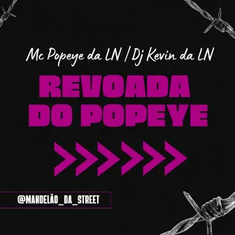 Revoada do Popaye by MC POPEYE DO LN