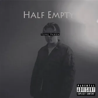 Half Empty by Yung Panda