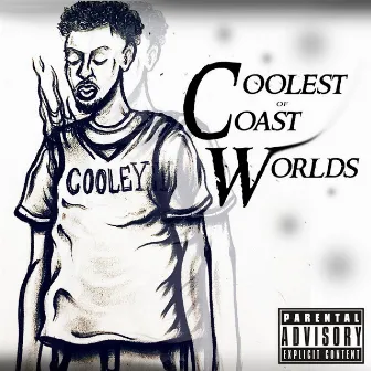 Coolest of Coast Worlds by Cooley