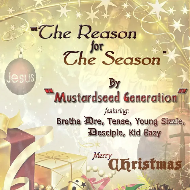 The Reason for the Season (feat. Tense, Young Sizzle, Desciple, Kid Eazy & Brotha Dre)