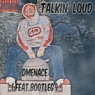 Talkin' Loud by Dmenace