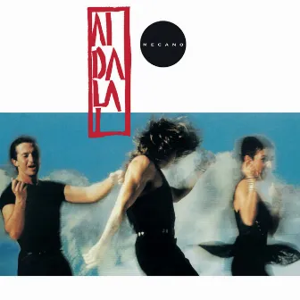 Aidalai (Bonus Track Edition) by Mecano