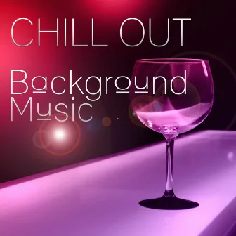 Chill Out Background Music – Chill Out After Dark, Relaxing Chill Out Music by Video Background Music Masters