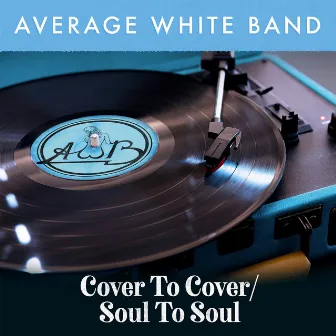 Cover to Cover / Soul to Soul by Average White Band