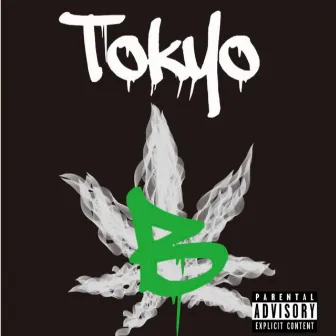 TOKYO B by Hatefull Dogg's