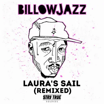 Laura's Sail Remixed by BillowJazz