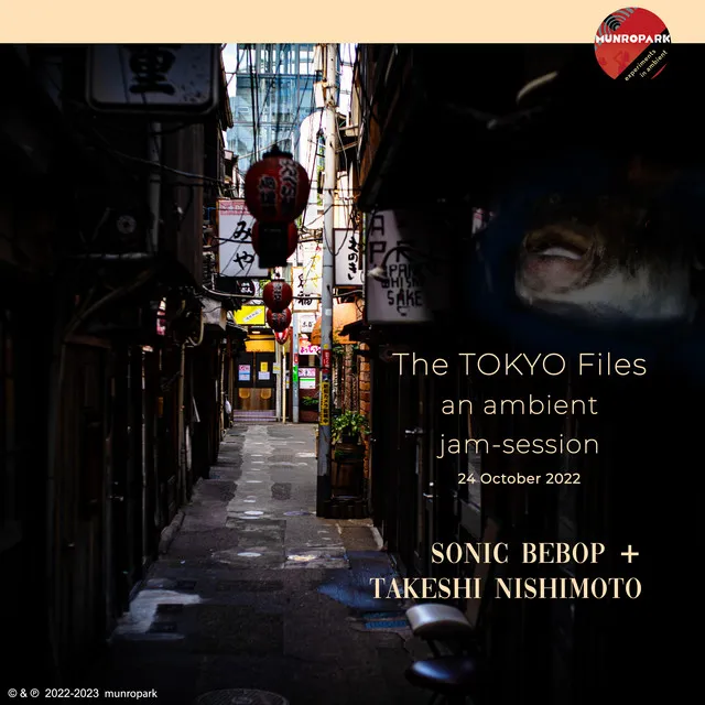 The Tokio Files (An Ambient Jam - Session 24 October 2022)