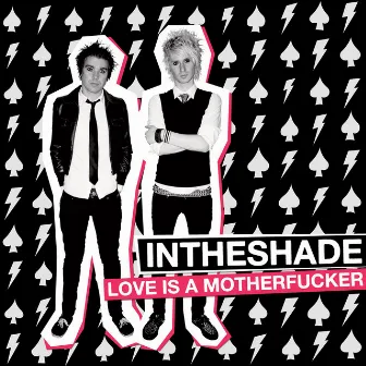 Love Is a Motherfucker by Intheshade