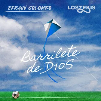 Barrilete de Dios by Efrain Colombo