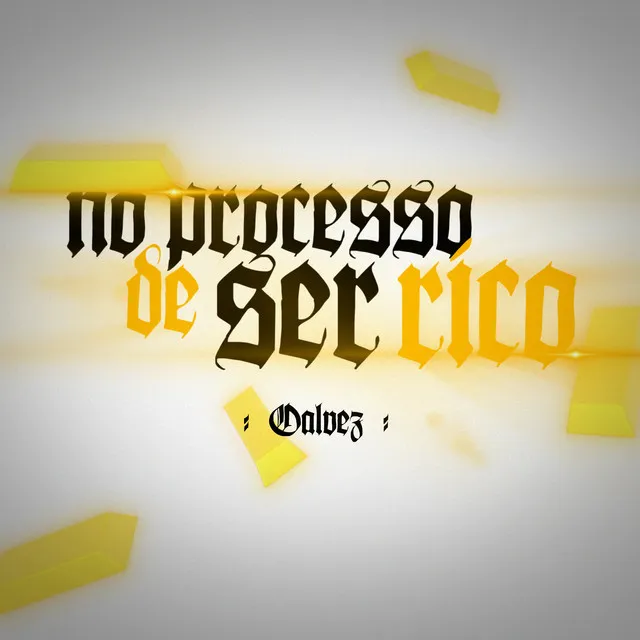 No Processo de Ser Rico