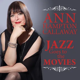 Jazz Goes To The Movies by Ann Hampton Callaway