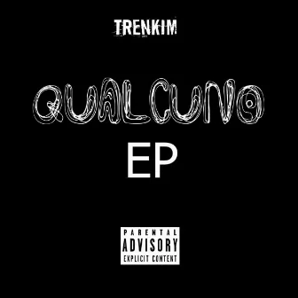 Qualcuno EP by Trenkim