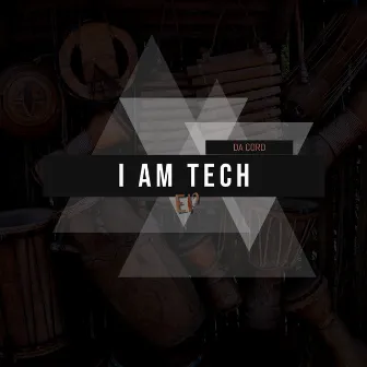 I Am Tech by Da Cord