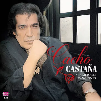 Sus Mejores Canciones by Cacho Castaña