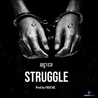 Struggle by Rigved