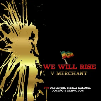 We Will Rise by V Merchant