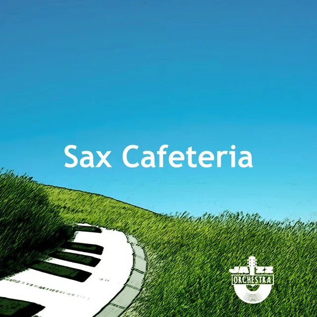 Sax Cafeteria