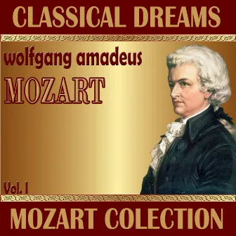 Wolfgang Amadeus Mozart: Classical Dreams. Mozart Colection (Volumen I) by Mozarteum Quartet Salzburg