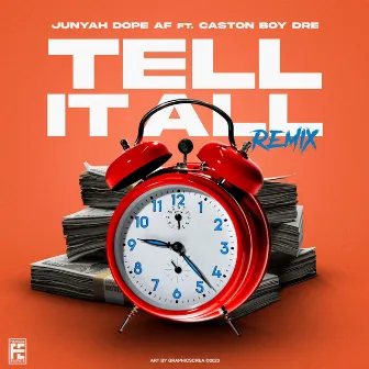 Tell It All (remix) by Junyah Dope Af