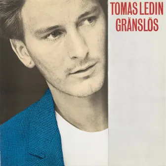 Gränslös (Bonus Track Version) by Tomas Ledin