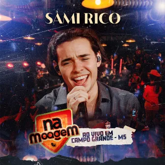 Na Moagem (Ao Vivo) by Sâmi Rico