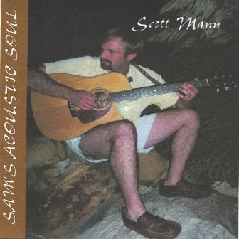 Sam's Acoustic Soul by Scott Mann