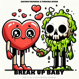 Break up Baby by Two Far Seven