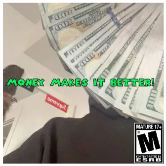 Money Makes it Better! by Zoomey!