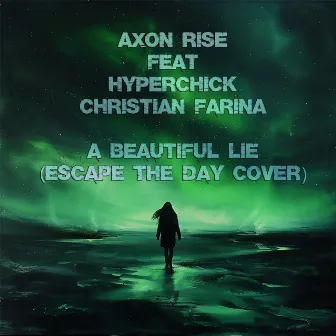 A Beautiful Lie by Axon Rise